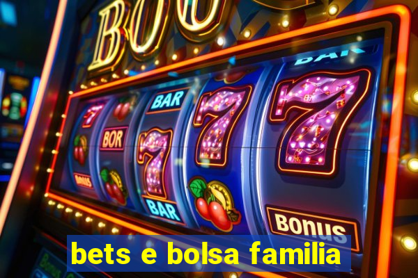 bets e bolsa familia